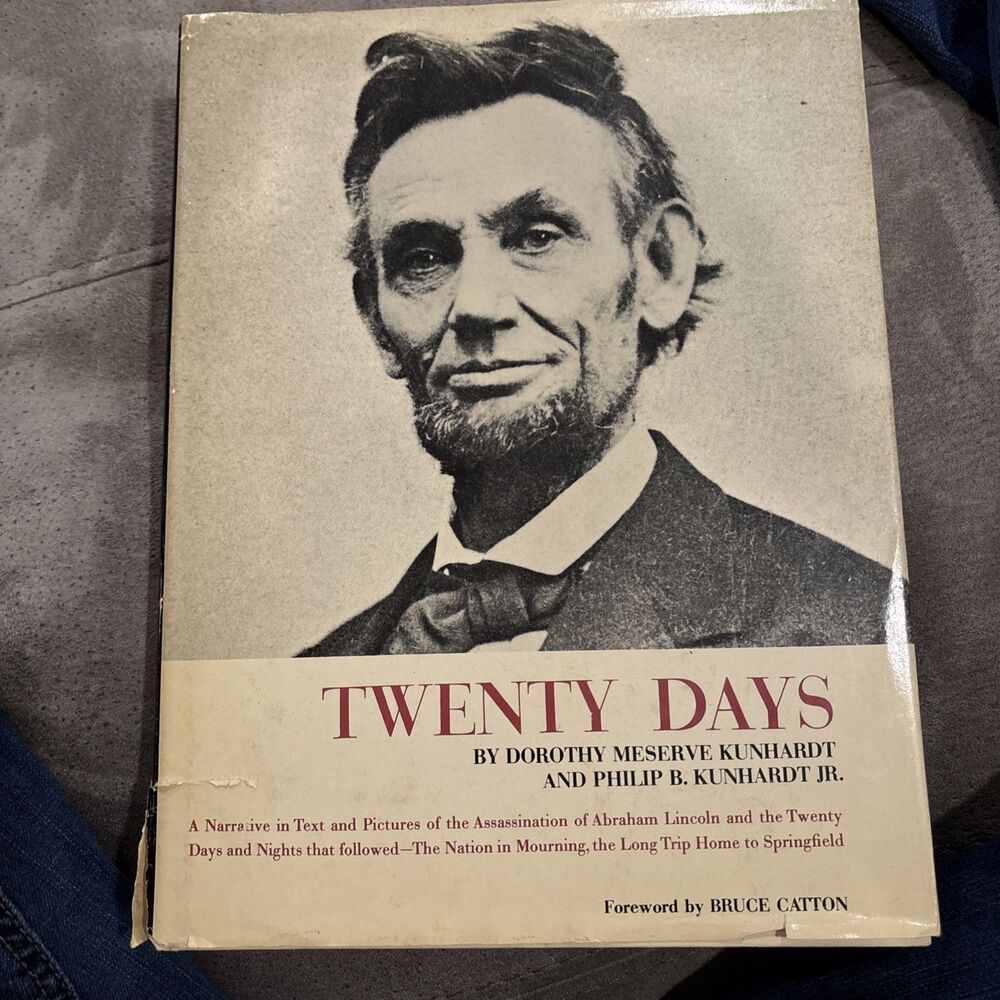 Lincoln Assassination In Pictures — Twenty Days - Kunhardt 1965 First Edition DJ